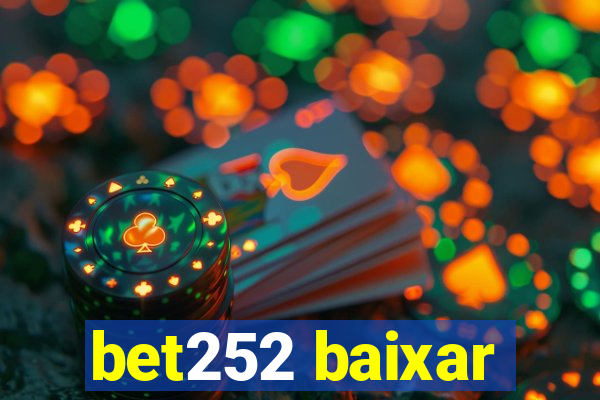 bet252 baixar